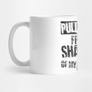 Pull me out from the shadow of my doubt Mug